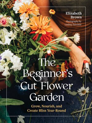 cover image of The Beginner's Cut Flower Garden